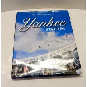 Yankee Stadium The Official Retrospective by Alfred Santasiere III Baseball